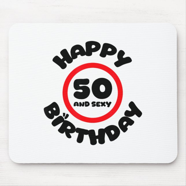 Happy Birthday 50 And Y Funny 50th Birthday Gift  Mouse Pad (Front)