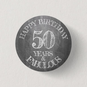 Happy Birthday - 50 Years & Fabulous Button