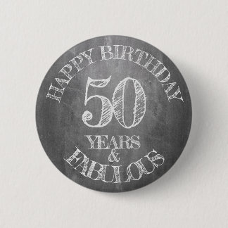 Happy Birthday - 50 Years & Fabulous Button