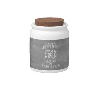 Happy Birthday - 50 Years & Fabulous Candy Jar