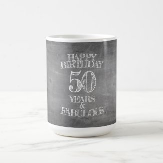 Happy Birthday - 50 Years & Fabulous Coffee Mug