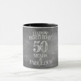 Happy Birthday - 50 Years & Fabulous Mug