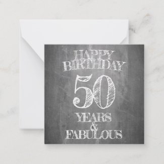 Happy Birthday - 50 Years & Fabulous Note Card