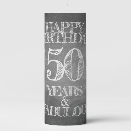 Happy Birthday _ 50 Years  Fabulous Pillar Candle
