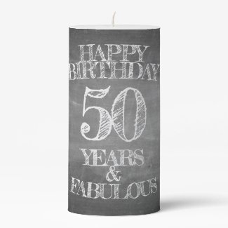 Happy Birthday - 50 Years & Fabulous Pillar Candle