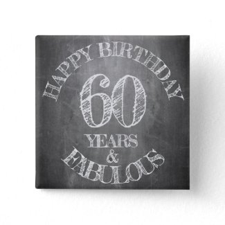 Happy Birthday - 60 Years & Fabulous Button
