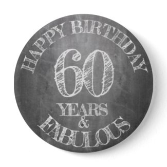 Happy Birthday - 60 Years & Fabulous Button