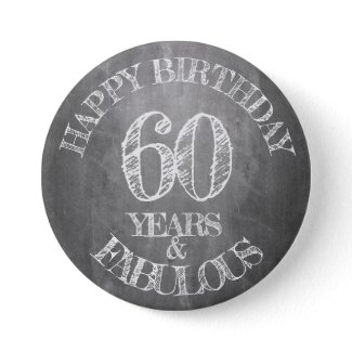Happy Birthday - 60 Years & Fabulous Button