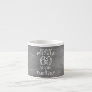 Happy Birthday - 60 Years & Fabulous Espresso Cup