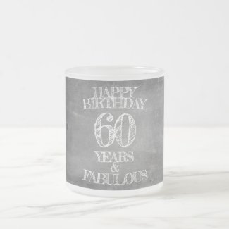 Happy Birthday - 60 Years & Fabulous Frosted Glass Coffee Mug