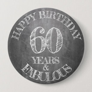 Happy Birthday - 60 Years & Fabulous in chalkboar Button