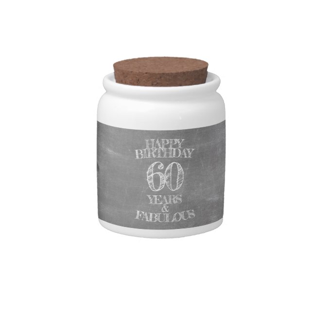 Happy Birthday - 60 Years & Fabulous in chalkboar Candy Jar (Front)