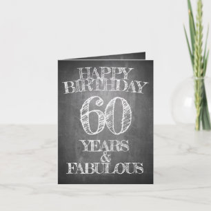 Happy Birthday - 60 Years & Fabulous in chalkboar Card