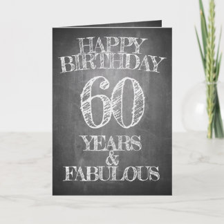 Happy Birthday - 60 Years & Fabulous in chalkboar Card