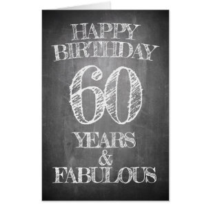Happy Birthday - 60 Years & Fabulous in chalkboar Card