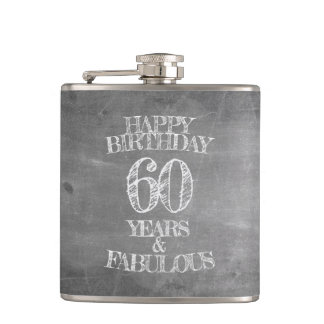Happy Birthday - 60 Years & Fabulous in chalkboar Flask
