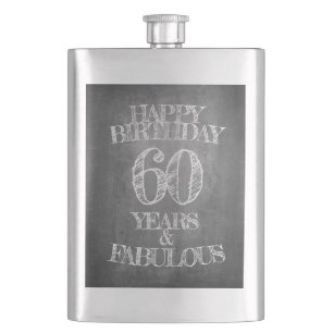Happy Birthday - 60 Years & Fabulous in chalkboar Flask