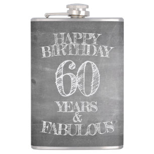 Happy Birthday - 60 Years & Fabulous in chalkboar Flask