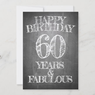 Happy Birthday - 60 Years & Fabulous in chalkboar Invitation