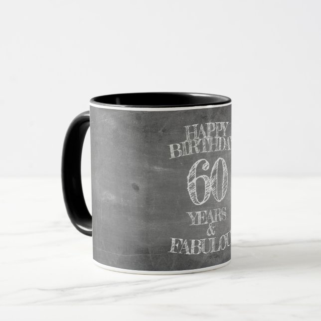Happy Birthday - 60 Years & Fabulous in chalkboar Mug (Front Left)