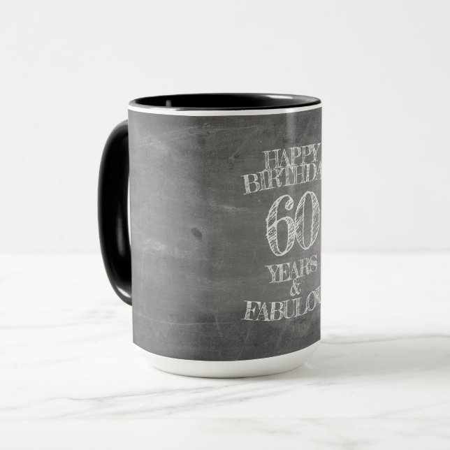 Happy Birthday - 60 Years & Fabulous in chalkboar Mug (Front Left)