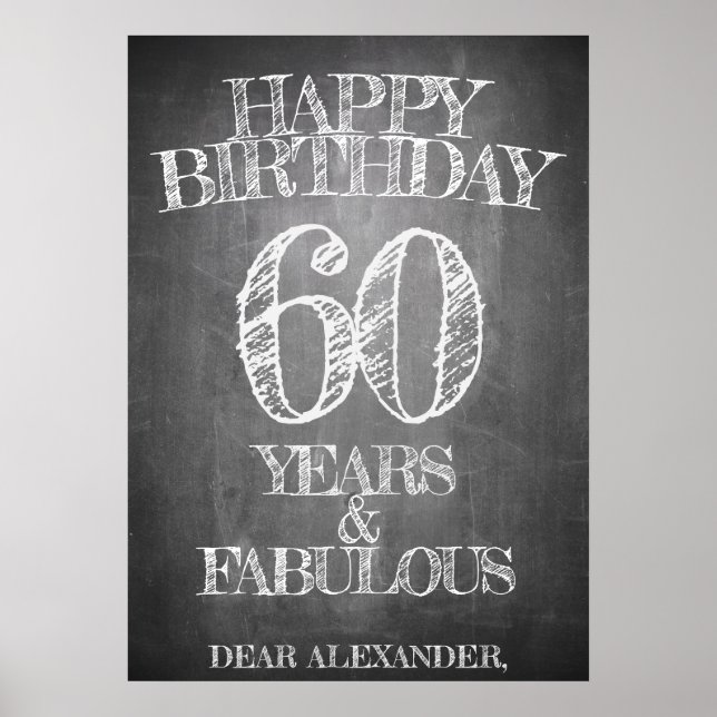 Happy Birthday - 60 Years & Fabulous in chalkboar Poster (Front)