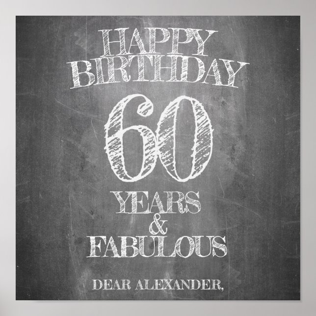 Happy Birthday - 60 Years & Fabulous in chalkboar Poster (Front)