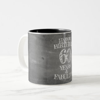 Happy Birthday - 60 Years & Fabulous in chalkboar Two-Tone Coffee Mug