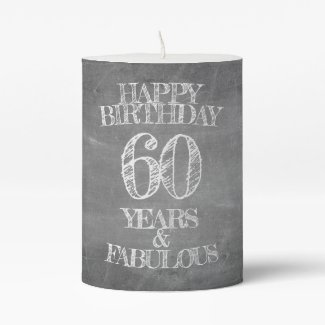 Happy Birthday - 60 Years & Fabulous Pillar Candle