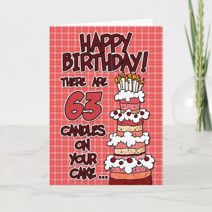 Happy Birthday - 63 Years Old Card | Zazzle