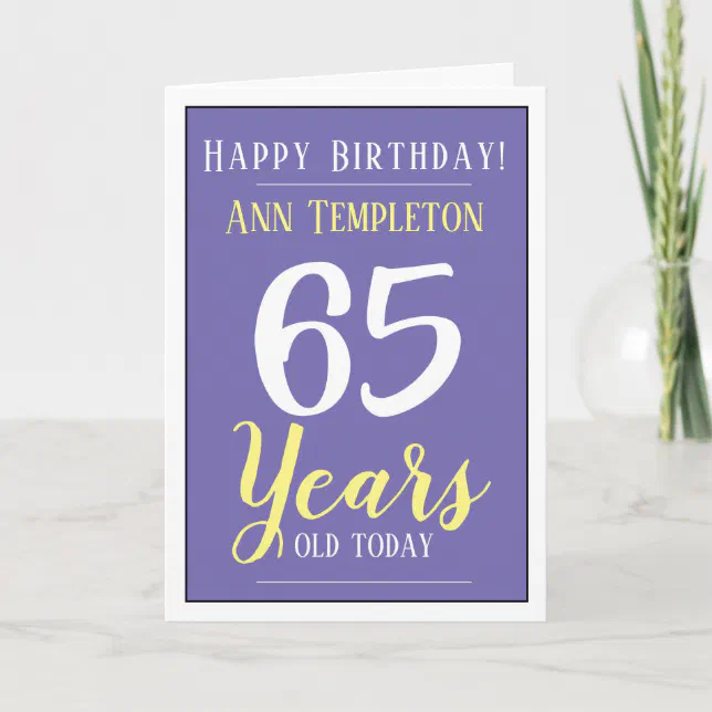 Happy Birthday 65 Years Old Card | Zazzle