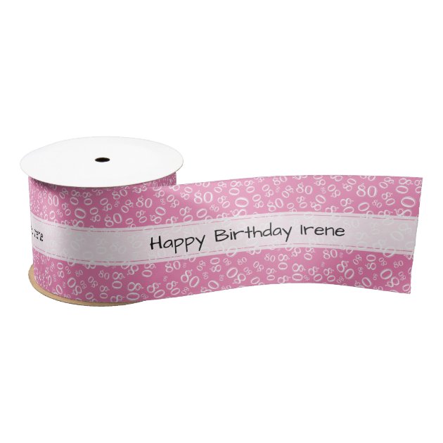 Happy Birthday 80 Number Pattern Pink and White Satin Ribbon