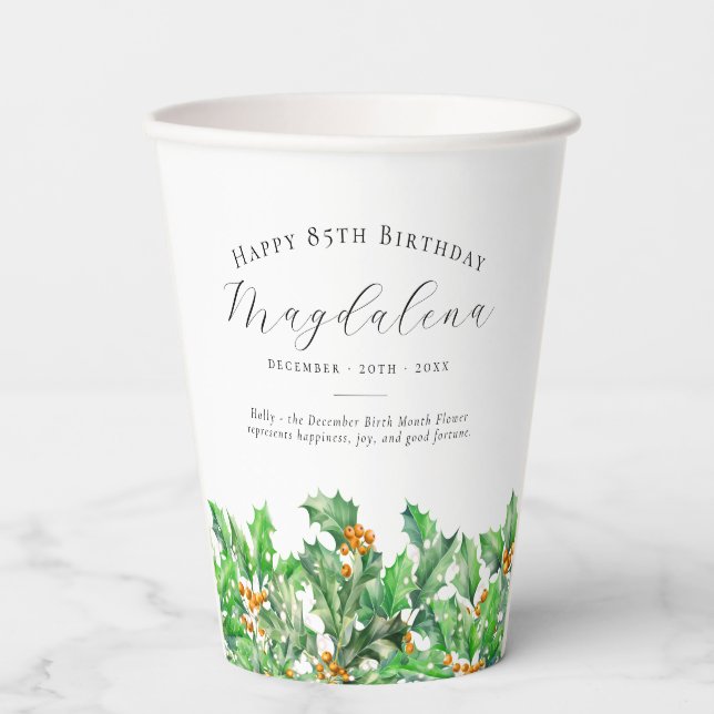 Happy Birthday 85th December Birth Flower Custom Paper Cups (Front)