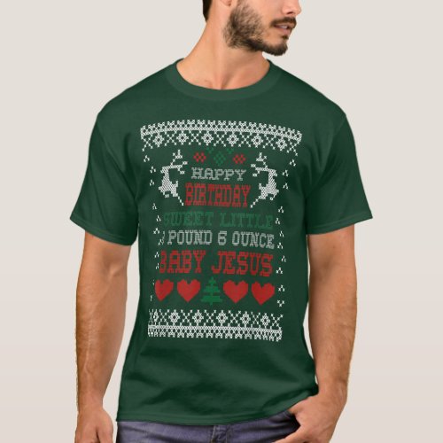 Happy Birthday 8 Pound 6 Ounce Baby Jesus Christma T_Shirt