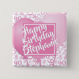 Happy Birthday -  90th Number Pattern Pink/White Button