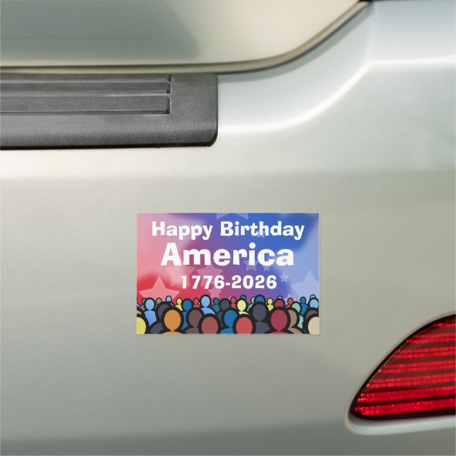 Happy Birthday America 1776 to 2026 Car Magnet (In Situ)