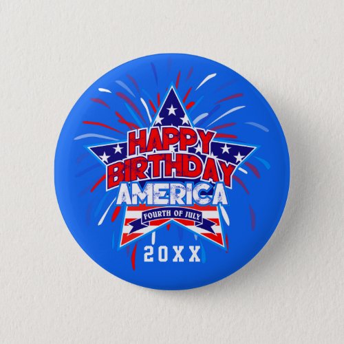 Happy Birthday America 4th July Independence BLUE Button