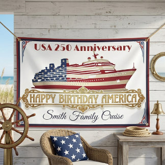 Happy Birthday America Gold Family Cruise USA 250 Banner