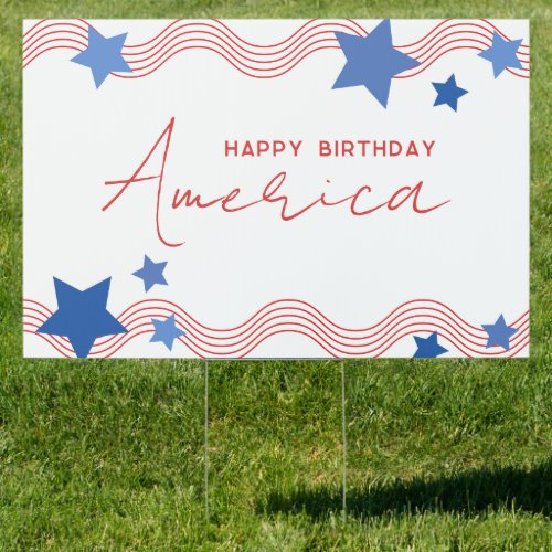 Happy Birthday America July 4th Party Sign