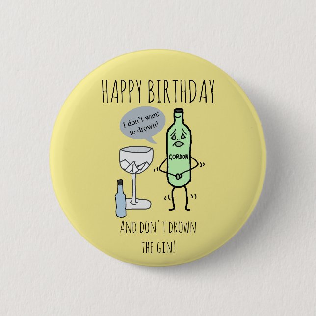 Happy Birthday and don't drown the gin Button (Front)