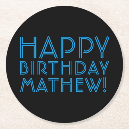 Happy Birthday ANY NAME  Blue  Black or diy Round Paper Coaster