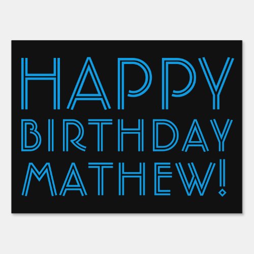 Happy Birthday ANY NAME  Blue  Black or diy Sign