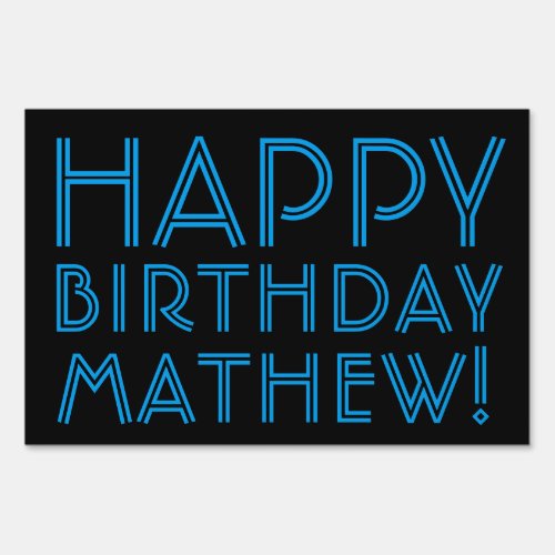 Happy Birthday ANY NAME  Blue  Black or diy Sign