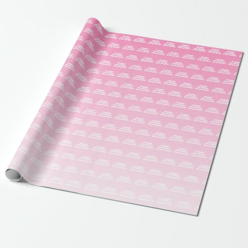 Happy Birthday  Any Name  Light Pink Ombre Wrapping Paper
