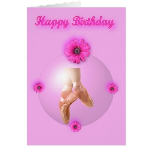 Happy Birthday Ballet Ballerina Dancer Ballet shoe Card | Zazzle