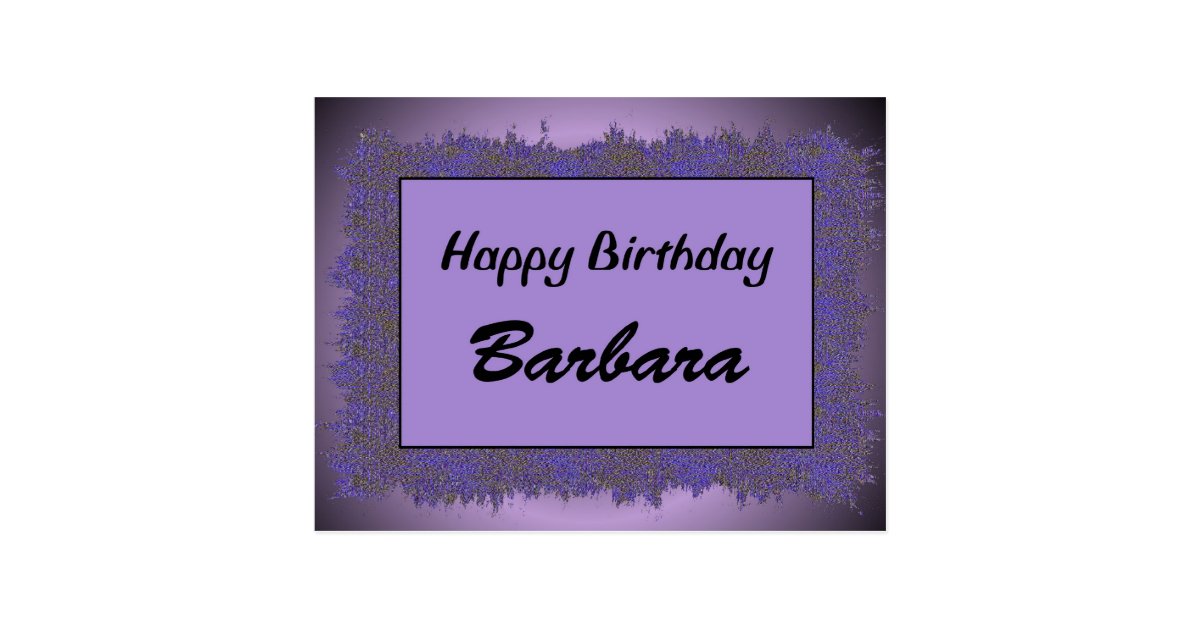 Happy Birthday Barbara Postcard | Zazzle.com