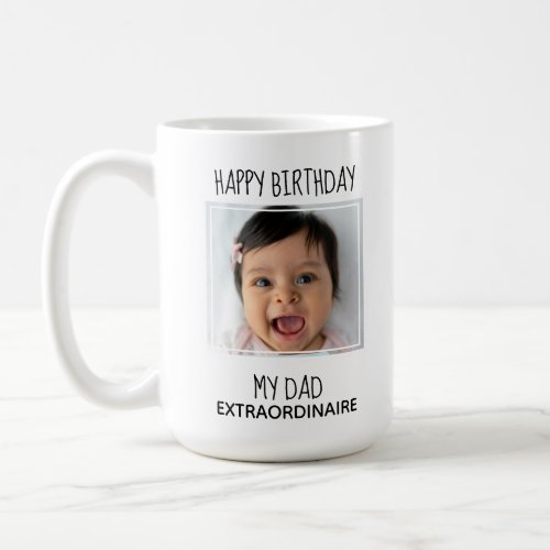 Happy Birthday Best Dad Ever Photo Coffee Mug