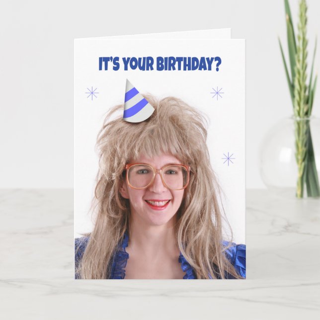 Happy Birthday Big Hair 80s Girl Humor Holiday Card (Front)