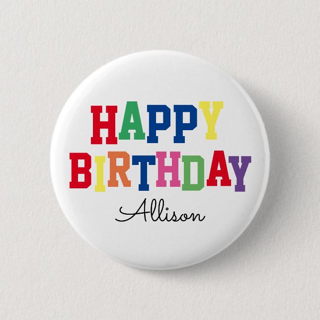 Happy Birthday Birthday Colorful Personalized Button (Front)