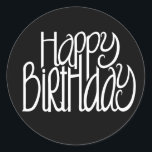 Happy Birthday Black Sticker<br><div class="desc">Hand drawn,  unique text design in white,  set against a black background,  perfect as an elegant or fun card,  customized invitation,  or gift to wish that special friend or family member a Happy Birthday!  Lovely matching card,  stamp .</div>